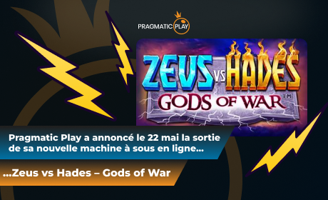 Pragmatic Play a annoncé le 22 mai la sortie de sa nouvelle machine à sous en ligne Zeus vs Hades – Gods of War