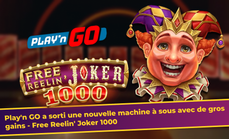 Play'n GO a sorti une nouvelle machine à sous avec de gros gains - Free Reelin' Joker 1000