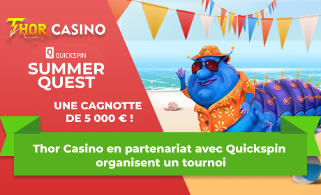 Thor Casino en partenariat avec Quickspin organisent un tournoi de quêtes d'été avec une cagnotte de 5 000 euros !