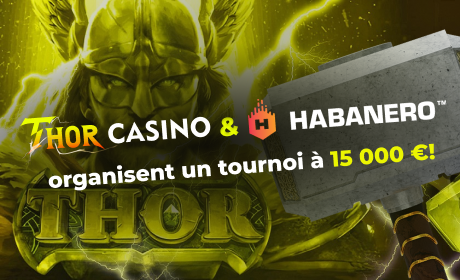 Thor Casino et Habanero organisent un tournoi à 15 000 € !