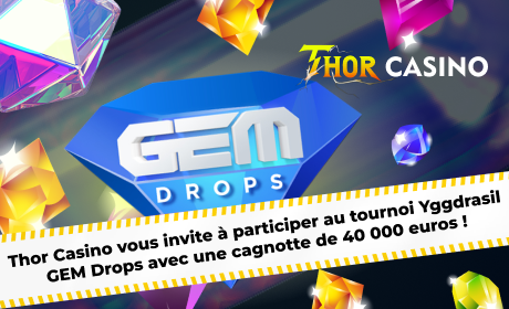 Thor Casino vous invite à participer au tournoi Yggdrasil GEM Drops avec une cagnotte de 40 000 euros !