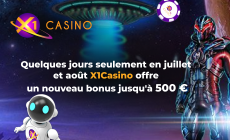 Quelques jours seulement en juillet et août X1Casino offre un nouveau bonus jusqu'à 500 €