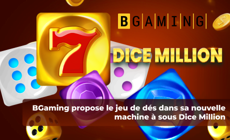 BGaming propose le jeu de dés dans sa nouvelle machine à sous Dice Million