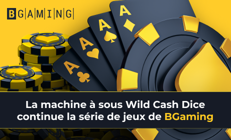 La machine à sous Wild Cash Dice continue la série de jeux de BGaming