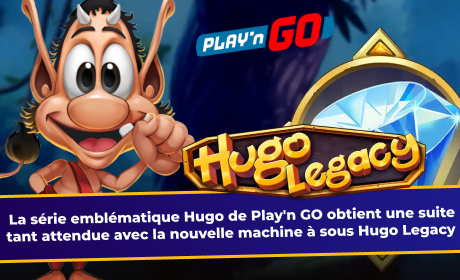 La série emblématique Hugo de Play'n GO obtient une suite tant attendue avec la nouvelle machine à sous Hugo Legacy