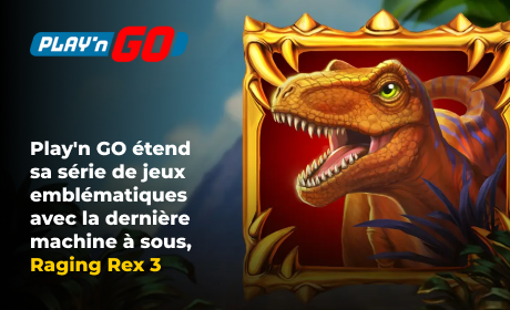 Play'n GO étend sa série de jeux emblématiques avec la dernière machine à sous, Raging Rex 3