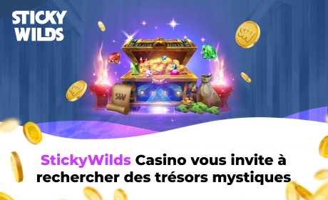 StickyWilds Casino vous invite à rechercher des trésors mystiques