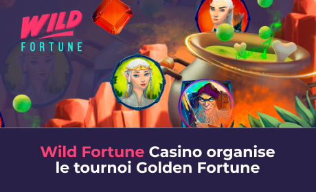 Wild Fortune Casino organise le tournoi Golden Fortune