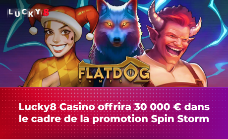 Lucky8 Casino offrira 30 000 € dans le cadre de la promotion Spin Storm