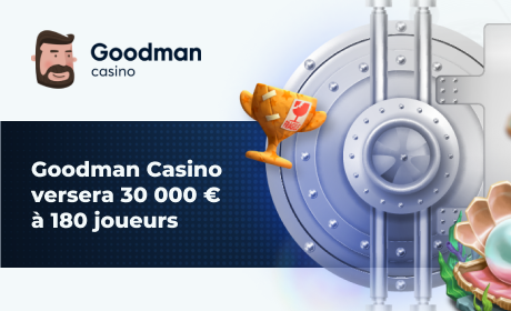 Goodman Casino versera 30 000 € à 180 joueurs