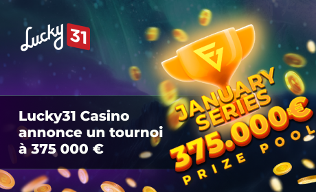 Lucky31 Casino annonce un tournoi à 375 000 €