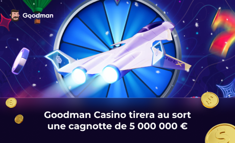 Goodman Casino tirera au sort une cagnotte de 5 000 000 €
