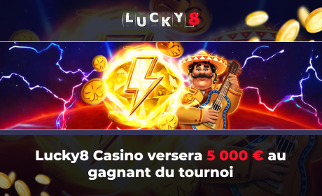 Lucky8 Casino versera 5 000 € au gagnant du tournoi