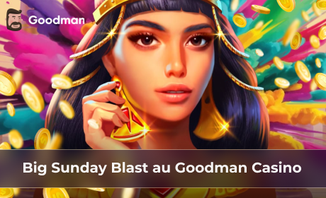 Big Sunday Blast au Goodman Casino