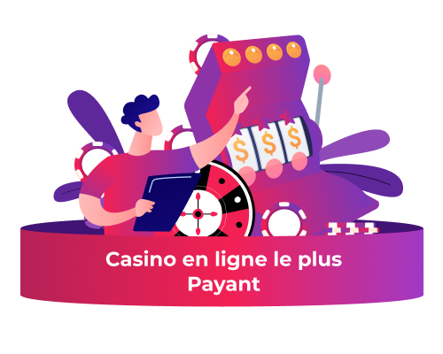 Casino en ligne le plus Payant