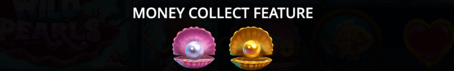 Wild Wild Pearls Money Collect Feature