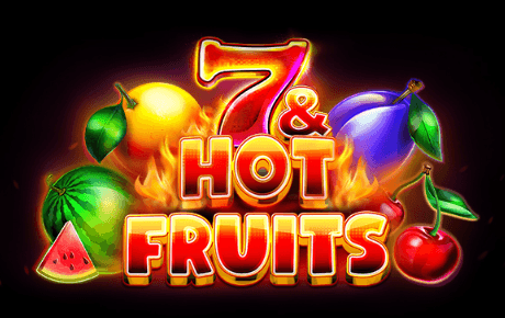 7 & Hot Fruits
