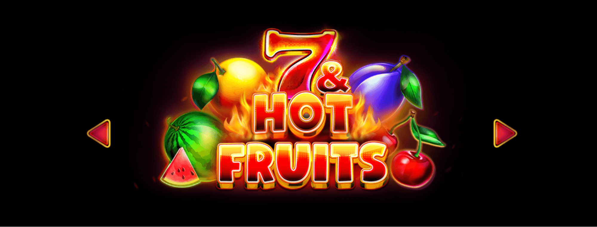 7 & Hot Fruits Avis