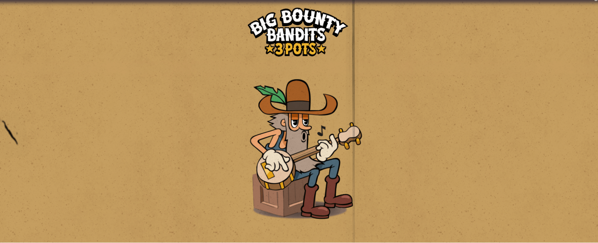 Big Bounty Bandits 3 Pots Avis