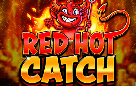Red Hot Catch
